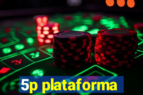 5p plataforma